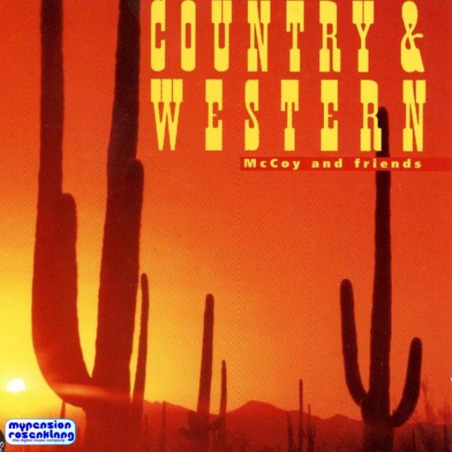 Country & Western - New Country - Blue Grass - Square Dance - Cajun - Texmex