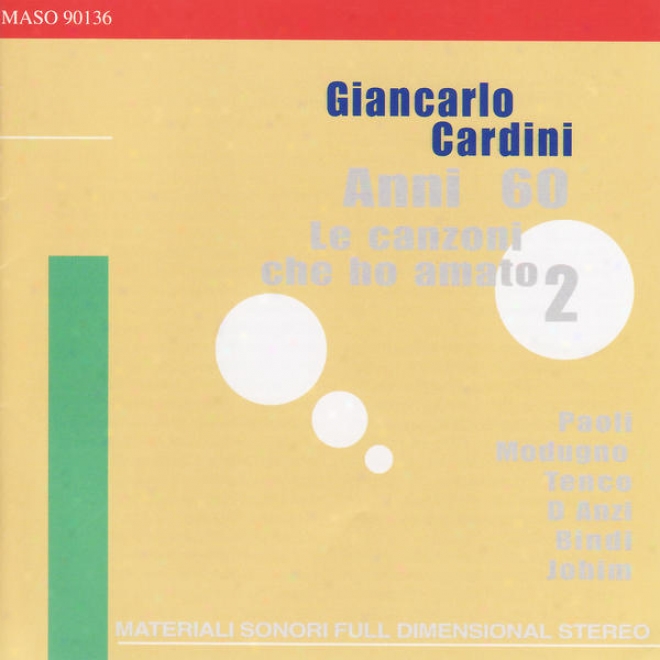 D Anzi, Modugno, Bindi, Paoli, Tenco, Jobim: Anni 60 Le Canzoni Che Ho Amato 2