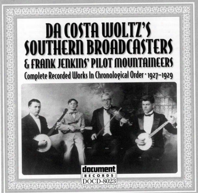 Da Costa Woltz's Southerly Broadcasters & Frank Jenkins' Pilot Mountaineers (1927-1929)