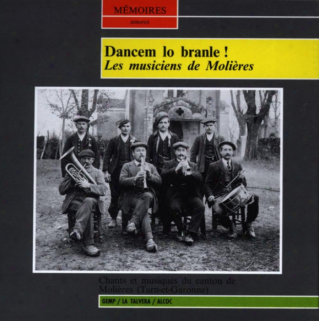 Dancem Lo Branle ! Les Musiciens De Molires - Chants Et Musiques Du Canton De Molires (tarn-et-garonne)