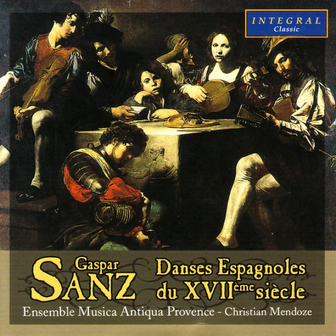 Danses Espagnoles Du Xviime Sicle - Sanz, Hidalgo, De Lima, Garau, Durn, Etc.