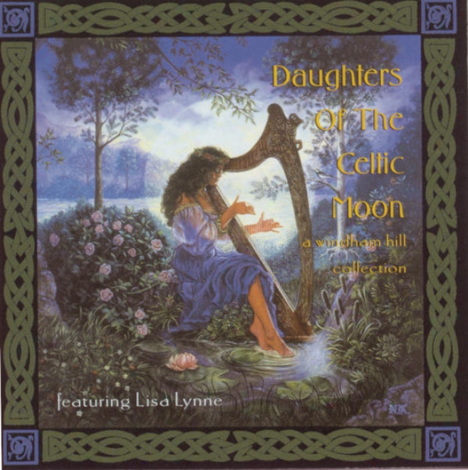 Daughters Of The Celtic Satellite: A Windham Hill Collection Feautring Lisa Lynne