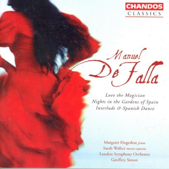 De Falla: Darkness In The Gardens Of Spain / Interlude And Spanish Dance / El Amor Brujo