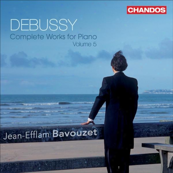 Debussy, C.: Piano Music (complete)), Vol. 5 (bavouzet) - Khamma / Jeux / La Boite A Joujoux