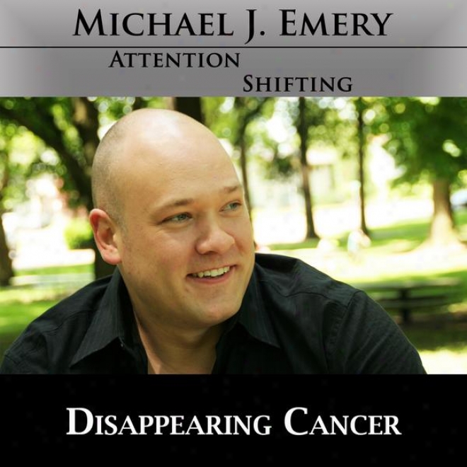 Disappearig Cancer - Use Nlp And Hypnosis To Experience Relief From Cancer