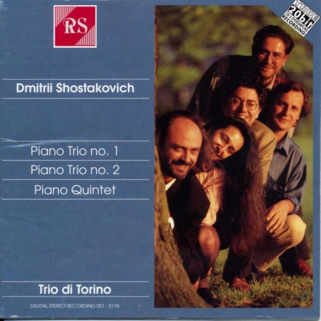 Dmitri Shostakovich : Piano Trio N1, Op. 8 - Piano Trio N2, Op. 67 - Piano Quintet, Op. 57