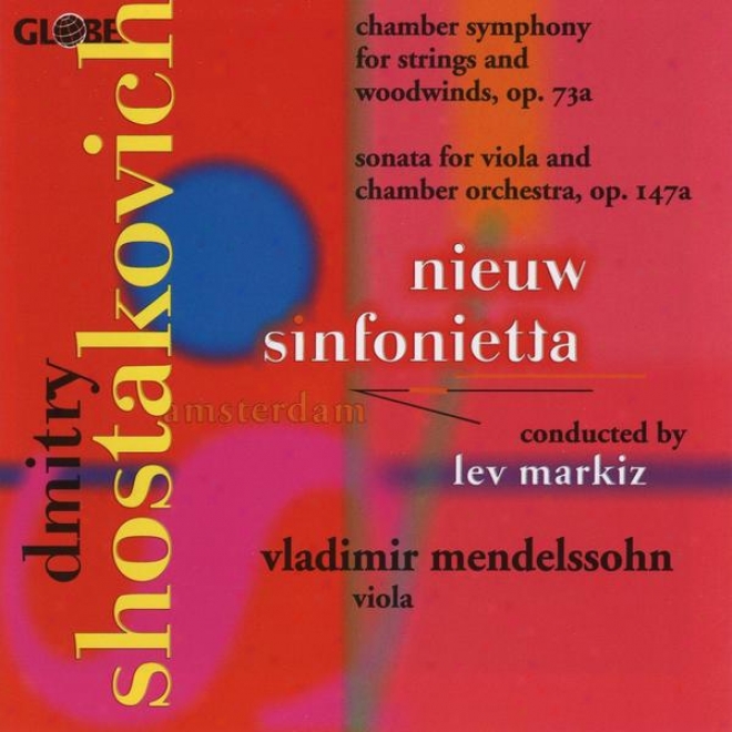 Dmitry Shostakovich, Chamber Symphony & S0nata For Viola And Apartment Orchestra