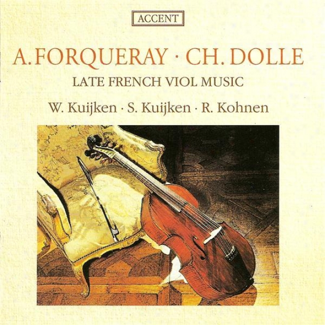 Dolle, C.: Suite No. 2 In C Mknor / Forqueray, A.: Suite No. 3 In D Minor (kuijken, Kohnen)