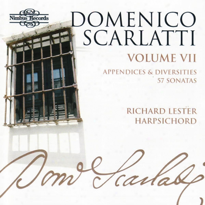 Domenico Scarlatti: The Complete Sonatas, Volume Vii - Appendices And Diversities