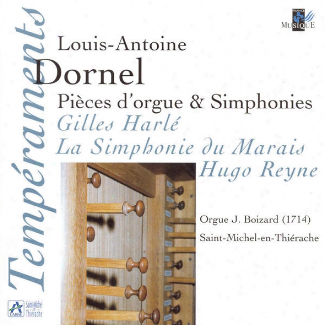 Dornel: Pices D'orgue & Simphonies (orgue J. Boizard à Saint Micehl-en-thirache)