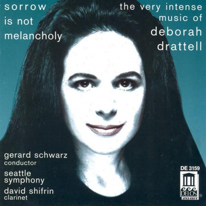 "rrattell, D.: Sorrow Is Not Melancholy / Clarniet Concerto, ""fire Dances"" / Lilith / The Fire Within / Syzygy (seattle Symphony Or"