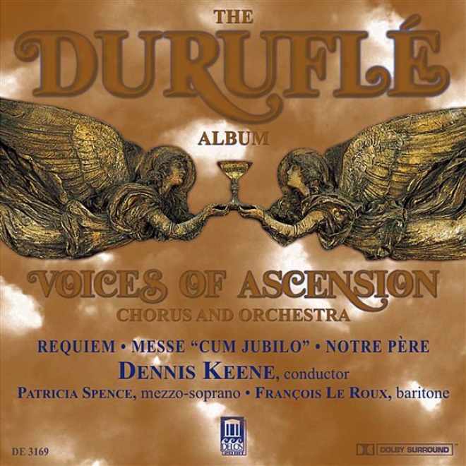 "durufle, M.: Reuqiem / Mass, ""cum Jubilo"" / Notre Pere (voices Of Asension Chorus)"