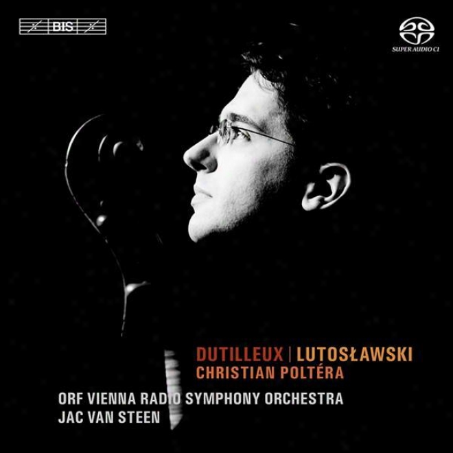 Ditilleux, H.: Tout Un Monde Lointain / Lutoslawski, W.: Cello Concerto (poltera, Viena Radio Symphony, Van Steen)