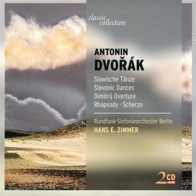 Dvorak, A.: Slavonic Dances / Festival March / The Water Goblin / Scherzo Capriccioso / Rhapsody In A Minor / Dimitrij (fischer, Z