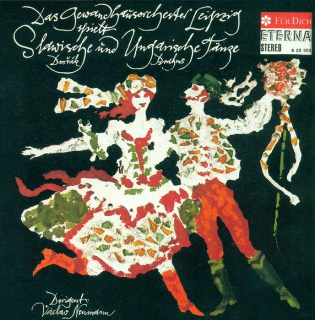 Dvorak, A.: Slavonic Dances - Opp. 16, 72 / Brahms, J.: 21 Hungarian Dances (leipzig Gewandhaus Orchestra, Neumann)