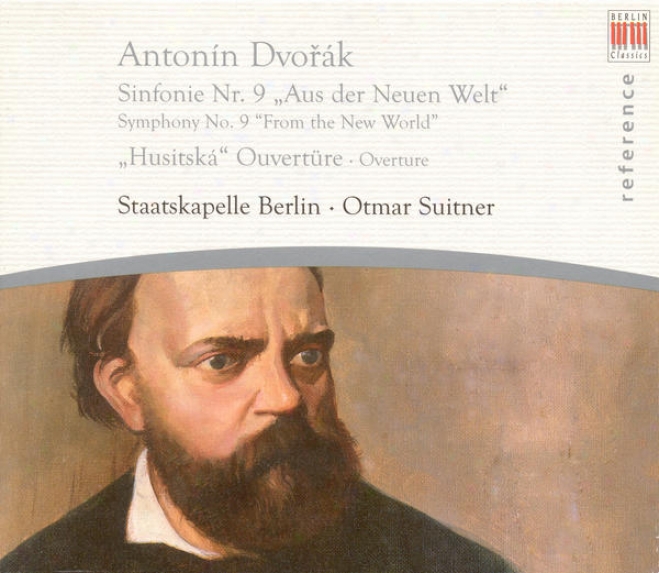 "dvorak, A.: Symphony No. 9, ""from The New World"" / Hussite Overture (berlin Staatskapelle, Suitner)"