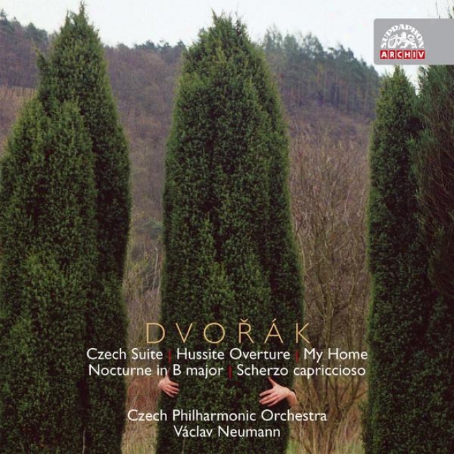 Dvorak: Czech Suite, Hussite Overture, My Home, Nocturne, Scherzo Capriccioso / Czech Po, Neumann