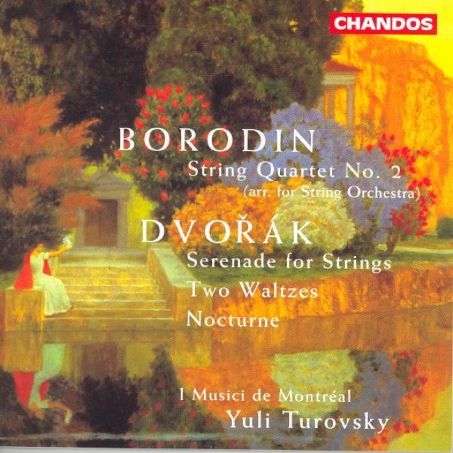 Dvorak: Serenade For Strings / Nocturne / Borodin: String Quratet No. 2 (arr. For String Orchestra)