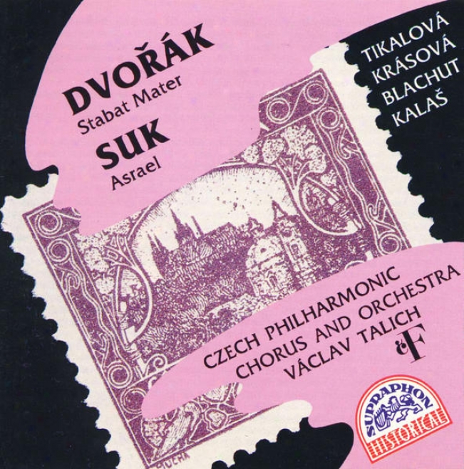 Dvorak : Stabat Mater / Suk : Asrael / Tikalova, Krasova, Blachut, Czech Po, Talich