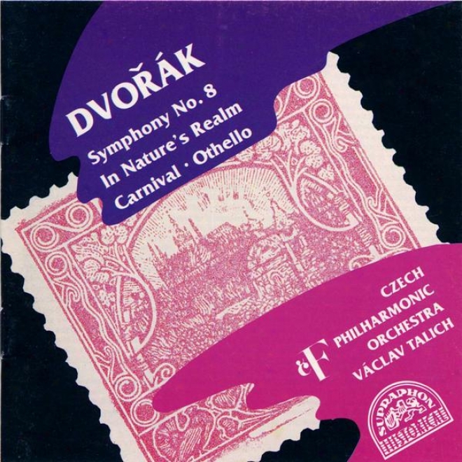 Dvorak : Symphony No. 8, In Natures Province, Carnival, Othello / Czech Po, Talich