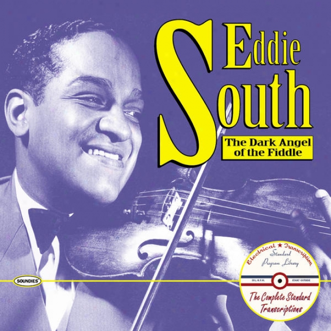 Eddie South: The Dark Angel Of The Fiddle: The Complete Standard Transcriptions