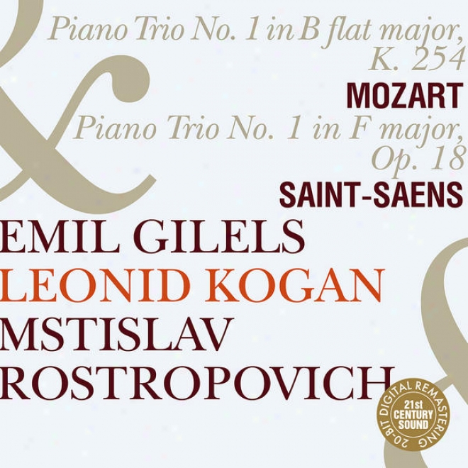 Emil Gilels, Leonid Kogan & Mstjslav Rostropovich Play Mozart & Saint-saens