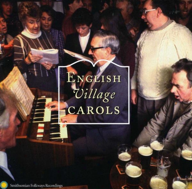 English Village Carols: Traditional Christmas Carolling From  The Southern Pennines