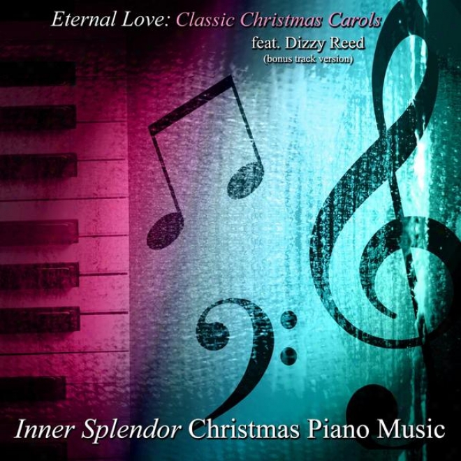 Eternal Love: Classic Christmas Carols - Fat. Dizzy Pastoral pipe (bonus Track Version)