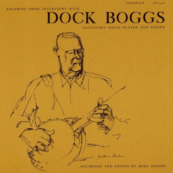 Excerpts From Interviews With Dock Boggs, Legendary Banjo Mimic And Singer