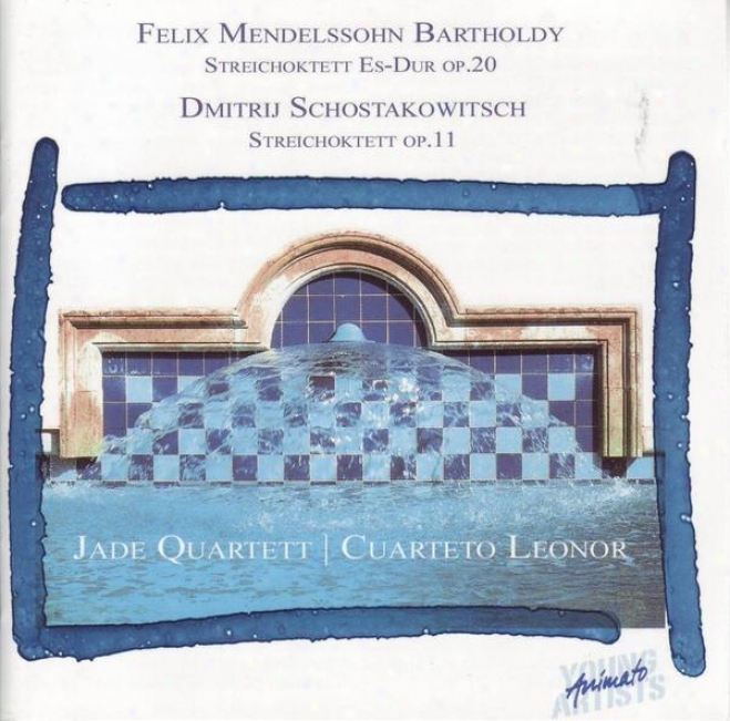 F. M. Bartholdy - Streichoktett Es-dur Op.20, D. Schostakowitsch - Streichoktet5e Op.11