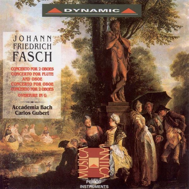 Fasch: Concertos For 2 Oobes / Ouverture (suite) In G Major (nalin, Cera, Accademia Bach Baroque Orchestra, Gubert)