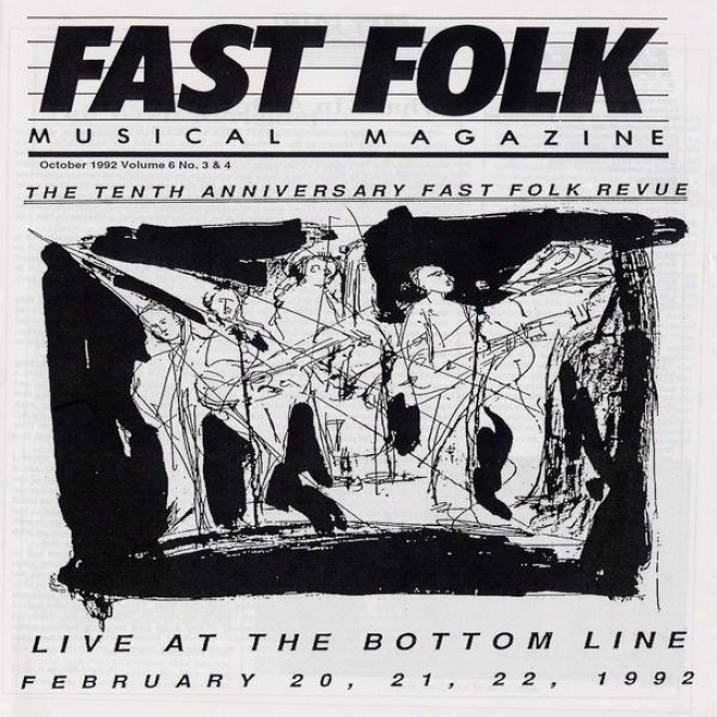 Fast Folk Musical Magazine (vol. 6, No.3) Tenth Anniversary-live At The Bottom Line 1902