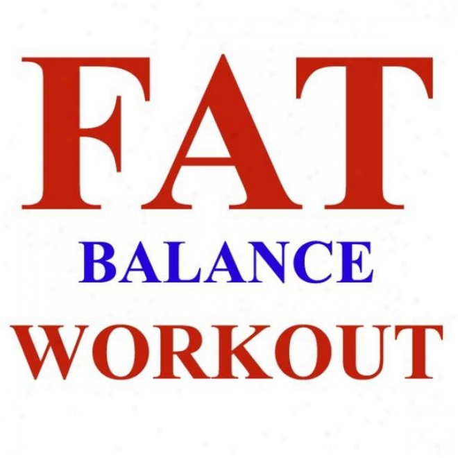 "fat Balance Workout Megamix (fitness, Cardio & Aerobics Sessions) ""even 32 Counts"