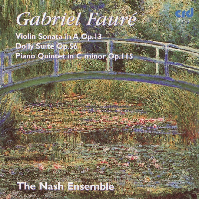 Faur: Violin Sonata In A Op.13, Dolly Suite Op.56, Piano Quintet In C MinorO p.115