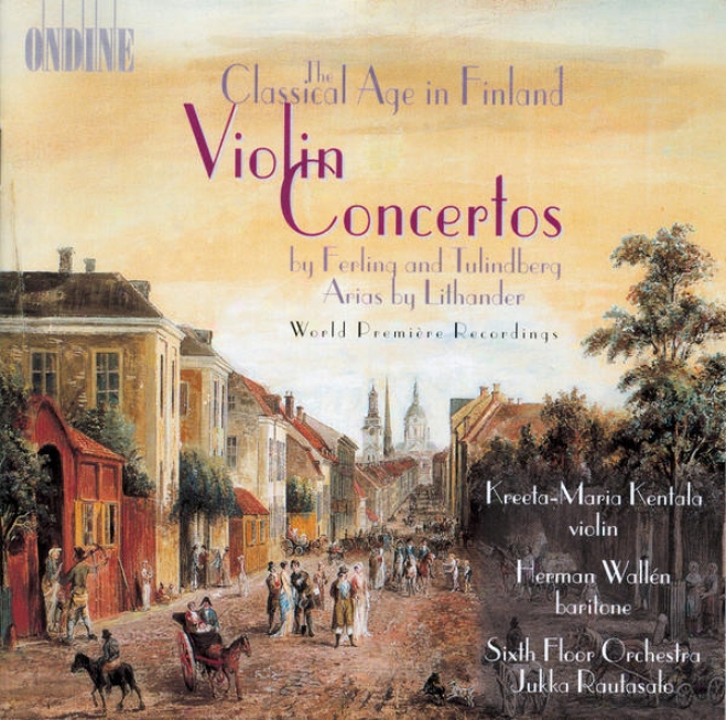 Ferling, E.: Violin Concerto In D Major / Contradance Nos. 2 And 3 / Tulindberg, E.: Violin Concerto, Op. 1 (kentala)