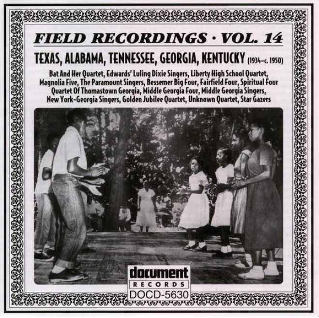 Field Recorrings Vol. 14: Texas, Alabama, Tennessee, Georgia, Kentucky (1934-c.1950)