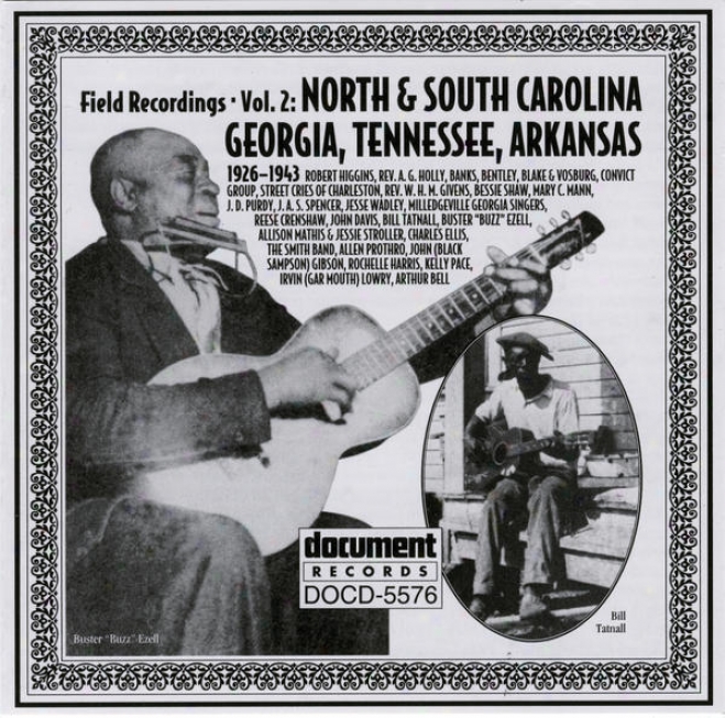 Field Recordings Vol. 2: North & South Carolina, Georgia, Tennessde, Arkansas (1926-1943)