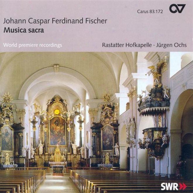 Fischer, J.c.f.: Jubilate Deo / Missa Sancti Dominici / Vsperae, Seu Psalmi Vespertini / Lytaniae Lauretanae (rastatter Hofkapell