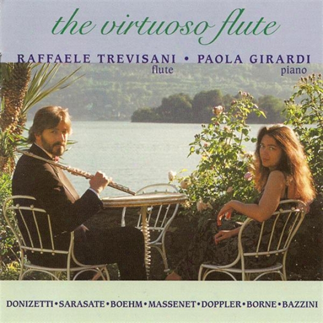 Flute Recital: Trevisani, Raffaele - Doni2etti, G. / Sarasate, P. / Boehm, T. / Massenet, J. / Dopplet, F. / Borne, F. (the Virt8o