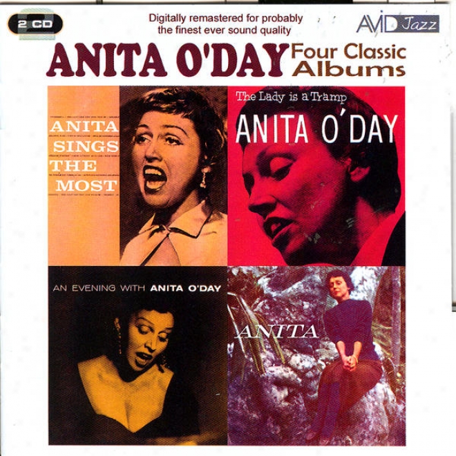 Four Classic Albumss (anita Sings The Most / The Lady Is A Tramp / An Evening With Anita O'day / Anita) (digitally Remastered)