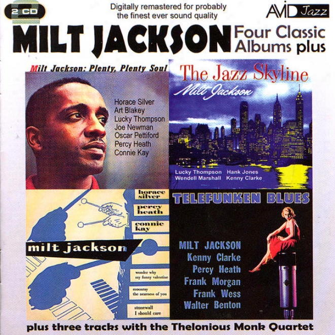 Four Classic Albums Plus (the Jazz Skyline / Milt Jackson Quartet / Telefunken Bleus Plenty Plenty Soul) (digitally Remastered)