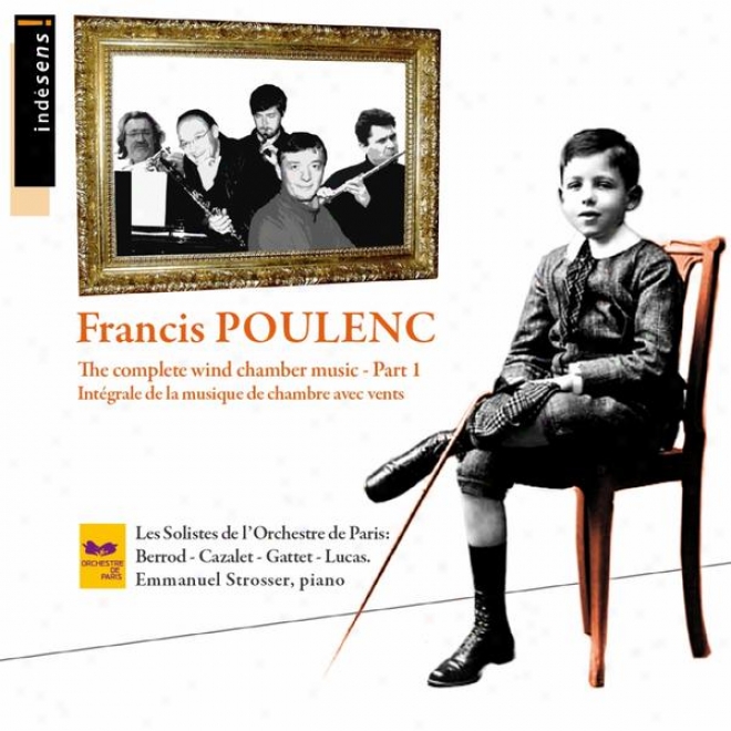 Francis Poukenc - Complete Chamber Melody Part 1 - Les Solistes De L'oorchestre De Paris & Emmanuel Strosser