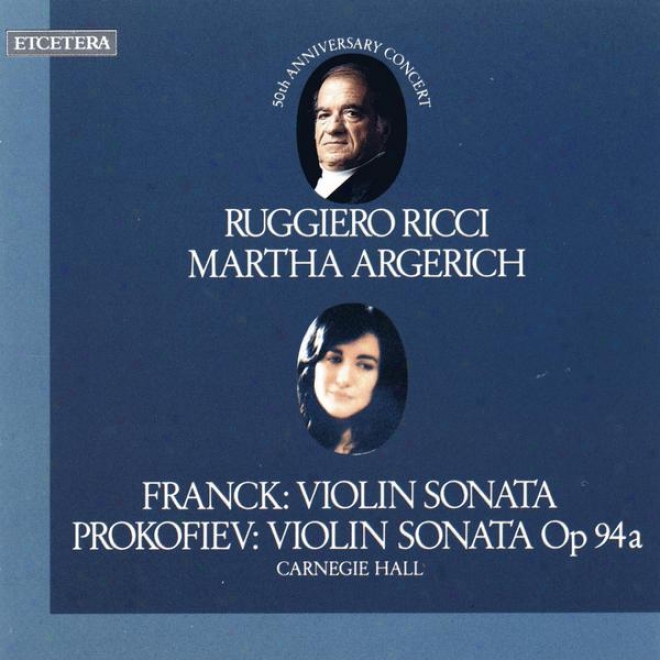 Franck, Violin Sonata & Prokofiev, Violin Sonata Op. 94 A, Live At Carnegi Hall