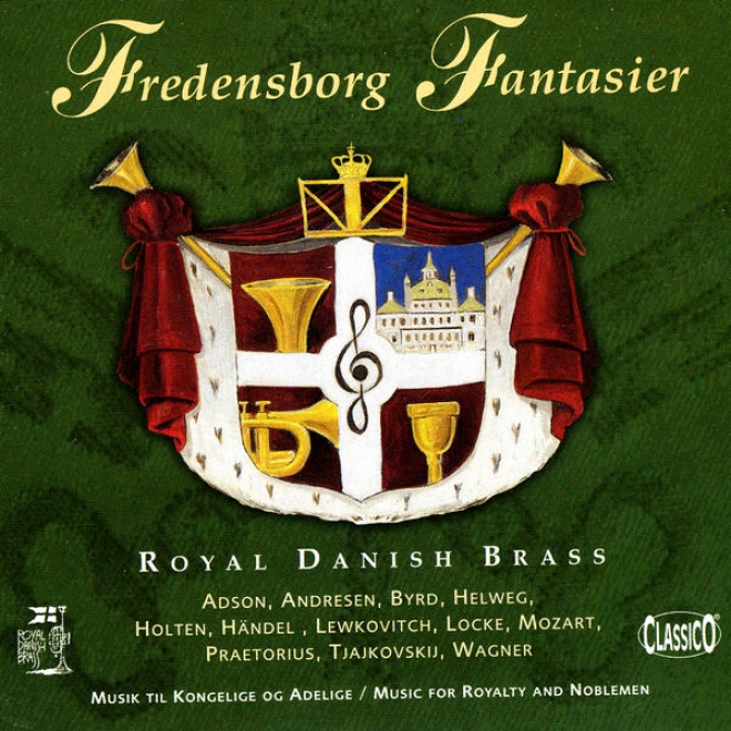 Fredensborg Fantasier: Musik Til Kongelige Og Adelgie (music ForR oyalty & Noblemen)