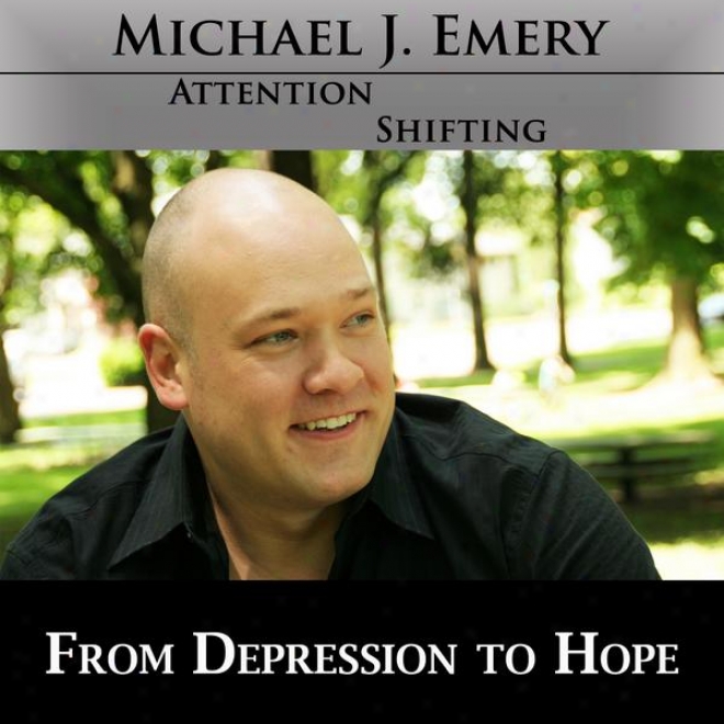 From Depression To Hope - Nlp And Hypnowis Mp3 To End Depression And Experience A Brighter Future