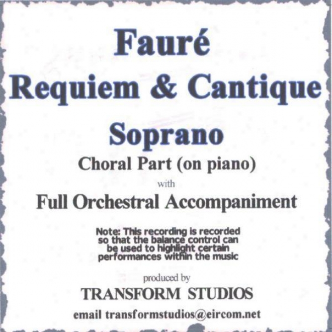 G. Faur - Requiem & Cantique Soprano Choral Part (on Piano) With Orchestra