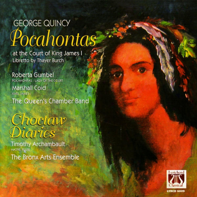 George Quincy: Pocahontas At The Court Of King James The I And Choctaw Diaries