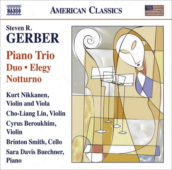 Gerber, S.: Chamber Music - Piano Trio / Duo / Elegy / Notturno / Gershwiniana (nikkanen, Cho-liang Lin, Beroukhim, B. Smith, Buec