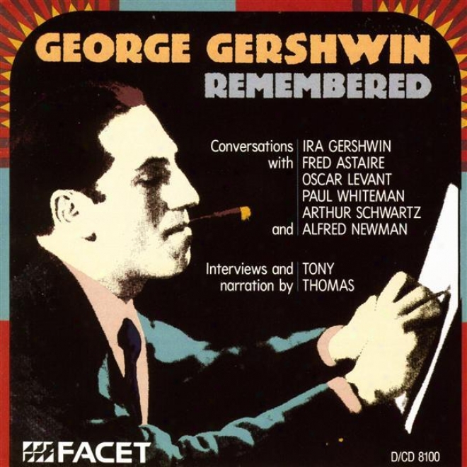 Gershwin, G. - Conversations With I. Geeshwin, Astaire, Levant, Whiteman, Schwarz And Alfred Newman