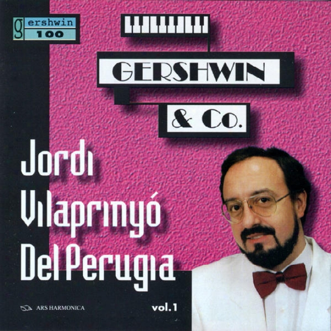 Gershwin / Joplin / Barber / Copland / Corea: Jordi Vilapriny Del Perugia Vol. 1